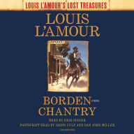 Title: Borden Chantry (Louis L'Amour's Lost Treasures): A Novel, Author: Louis L'Amour