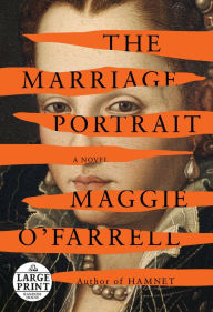 Title: The Marriage Portrait, Author: Maggie  O'Farrell