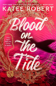 Title: Blood on the Tide, Author: Katee Robert