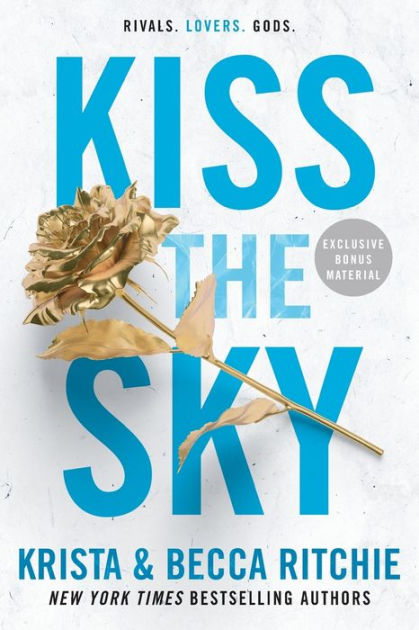 Kiss the Sky (Addicted Series #4) by Krista Ritchie, Becca Ritchie