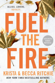 Title: Fuel the Fire (Addicted Series #8), Author: Krista Ritchie