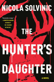 Title: The Hunter's Daughter, Author: Nicola Solvinic