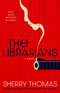 Title: The Librarians, Author: Sherry Thomas