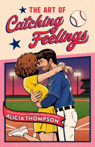 Title: The Art of Catching Feelings, Author: Alicia Thompson