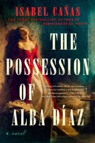 Title: The Possession of Alba Díaz, Author: Isabel Cañas