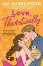 Love, Theoretically (B&N Exclusive Edition)
