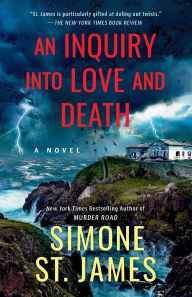 Title: An Inquiry into Love and Death, Author: Simone St. James