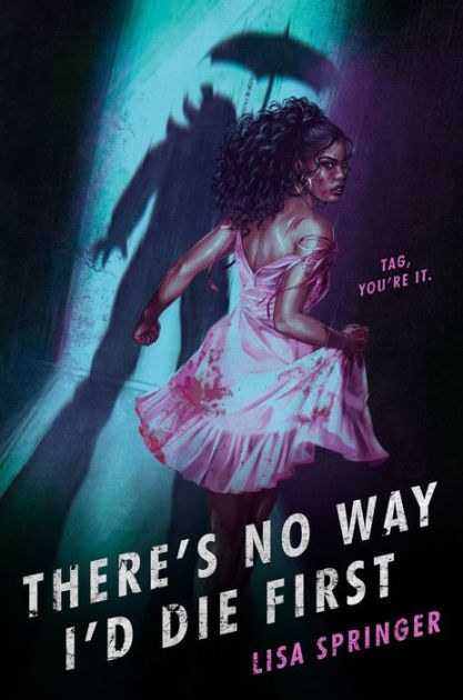 There's No Way I'd Die First [Book]