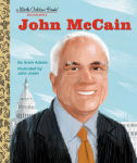 Alternative view 1 of John McCain: A Little Golden Book Biography