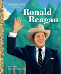 Alternative view 1 of Ronald Reagan: A Little Golden Book Biography