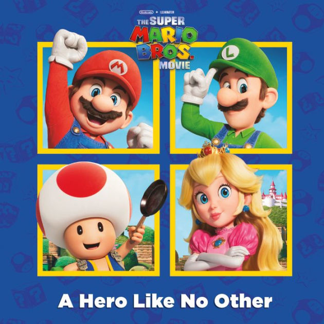 A Hero Like No Other (Nintendo® and Illumination present The Super Mario  Bros. Movie) by Random House, Paperback