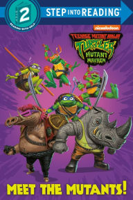 Title: Meet the Mutants! (Teenage Mutant Ninja Turtles: Mutant Mayhem), Author: Matt Huntley