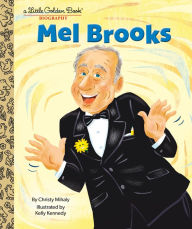 Title: Mel Brooks: A Little Golden Book Biography, Author: Christy Mihaly