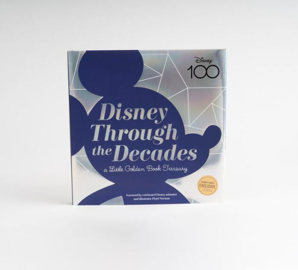 Disney Through the Decades: A Little Golden Books Treasury (B&N Exclusive Edition)