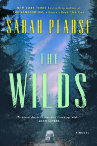 Title: The Wilds: A Novel, Author: Sarah Pearse
