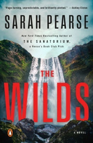 Title: The Wilds: A Novel, Author: Sarah Pearse