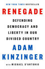 Renegade: Defending Democracy and Liberty in Our Divided Country