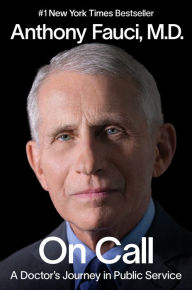 Title: On Call: A Doctor's Journey in Public Service, Author: Anthony Fauci M.D.