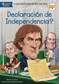 Title: ¿Qué es la Declaración de Independencia?, Author: Michael C. Harris