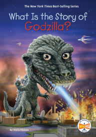 Title: What Is the Story of Godzilla?, Author: Sheila Keenan