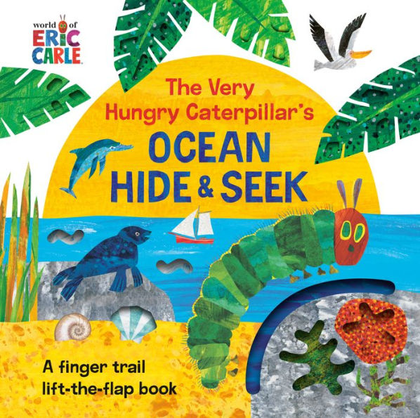 The Very Hungry Caterpillar's Ocean Hide & Seek: A Finger Trail Lift-the-Flap Book