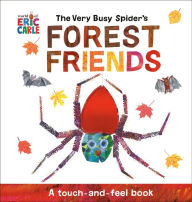 Title: The Very Busy Spider's Forest Friends: A Touch-and-Feel Book, Author: Eric Carle