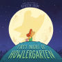 First Night of Howlergarten