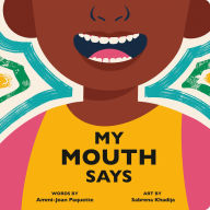 Title: My Mouth Says, Author: Ammi-Joan Paquette