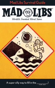 Title: Mad Libs Survival Guide: World's Greatest Word Game, Author: Gabriella DeGennaro