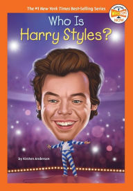 Title: Who Is Harry Styles?, Author: Kirsten Anderson