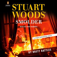 Title: Stuart Woods' Smolder, Author: Brett Battles