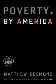 Title: Poverty, by America, Author: Matthew Desmond