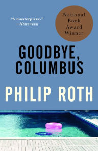 Title: Goodbye, Columbus, Author: Philip Roth