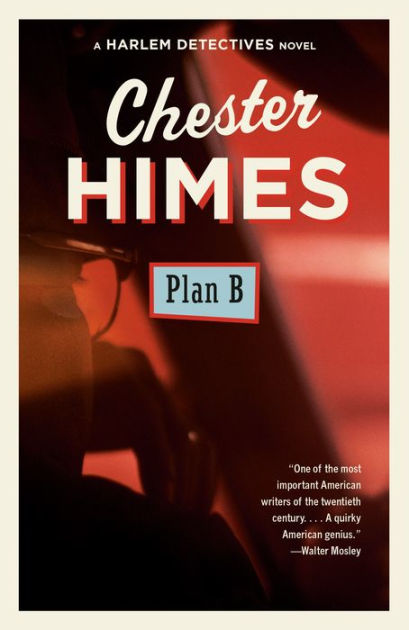 Plan B: A Novel By Chester Himes, Paperback | Barnes & Noble®