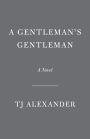 A Gentleman's Gentleman: A Novel