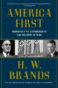 America First: Roosevelt vs. Lindbergh in the Shadow of War
