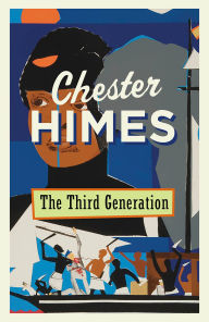 Title: The Third Generation: A Novel, Author: Chester Himes