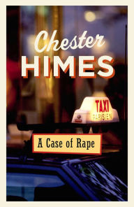 Title: A Case of Rape: A Novel, Author: Chester Himes