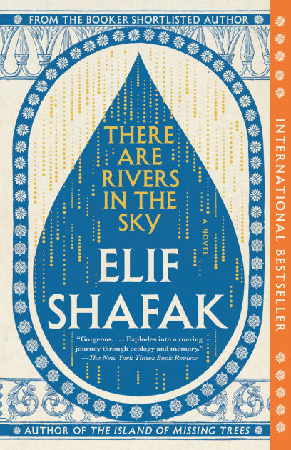 There Are Rivers in the Sky: A Novel by Elif Shafak, Paperback