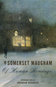 Title: Of Human Bondage: A Novel, Author: W. Somerset Maugham