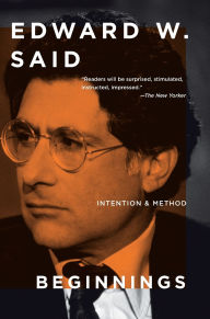 Title: Beginnings: Intention and Method, Author: Edward W. Said