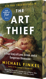 Title: The Art Thief: A True Story of Love, Crime, and a Dangerous Obsession (B&N Exclusive Edition), Author: Michael Finkel