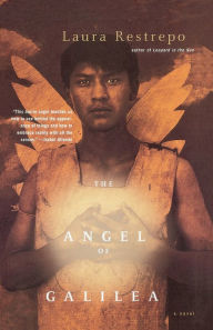 Title: The Angel of Galilea, Author: Laura Restrepo