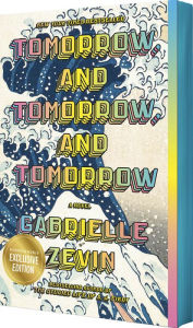 Tomorrow, and Tomorrow, and Tomorrow (B&N Exclusive Edition)