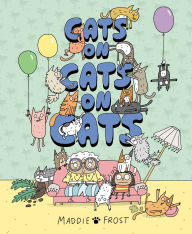 Title: Cats on Cats on Cats, Author: Maddie Frost