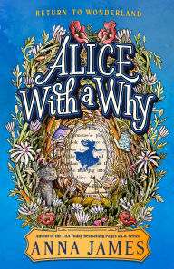 Title: Alice with a Why, Author: Anna James