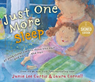 Title: Just One More Sleep: All Good Things Come to Those Who Wait . . . and Wait . . . and Wait (Signed Book), Author: Jamie Lee Curtis