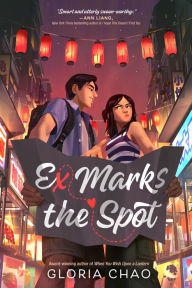 Title: Ex Marks the Spot, Author: Gloria Chao
