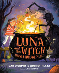 Title: Luna and the Witch Throw a Halloween Party, Author: Aubrey Plaza