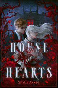 Title: House of Hearts, Author: Skyla Arndt